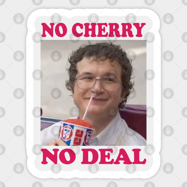 No Cherry No Deal Sticker by portraiteam